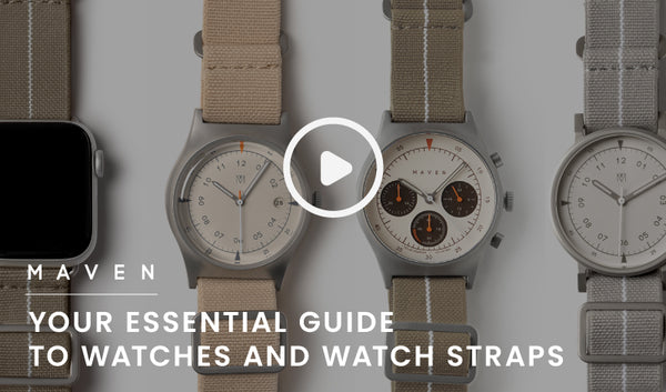 YOUR ESSENTIAL GUIDE TO WATCHES AND WATCH STRAPS